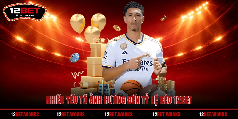 nhieu-yeu-to-anh-huong-den-ty-le-keo-12bet